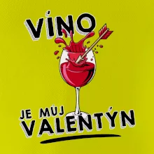 Víno je můj valentýn