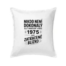 Nikdo není dokonalý ale ti narození v roce 1975 jsou  zatraceně blízko