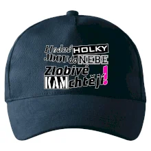 Hodné holky jdou do nebe, zlobivé kam chtějí!