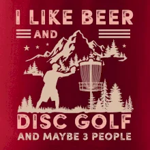 I like beer and disc golf