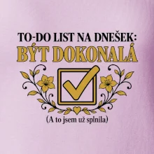 To-Do list na dnešek Být dokonalá