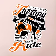 I don't need therapy moto ride