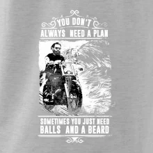 You Don t Always Need a Plan You Don t Always Need a Plan
