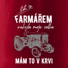 Stát se farmářem nebyla moje volba