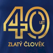 40 let zlatý člověk 40 let zlatý člověk