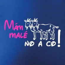 Mám malé kozičky! No a co!