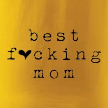 Best fucking mom