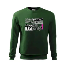 Hodné holky jdou do nebe, zlobivé kam chtějí!