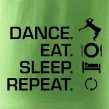 Dance eat sleep repeat - Kluk