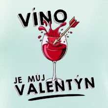 Víno je můj valentýn