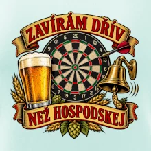 Zavírám dřív než hospodskej