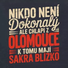 Nikdo není dokonalý ale chlapi z Olomouce k tomu mají sakra blízko