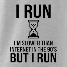 I run slower then internet