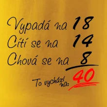 Vypadá, cítí se, chová se - 40 let