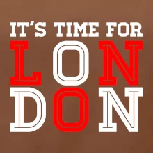 Its time for LONDON