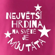 Nejvetší hrdina na Světě je můj táta