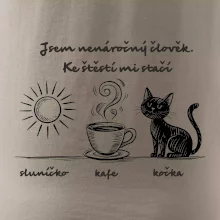 Jsem nenáročný člověk. Ke štěstí mi stačí sluníčko kafe kočka