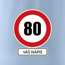Dopravní značka - rychlost 80 - váš nápis