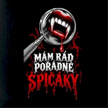 Mám rád pořádné špičáky