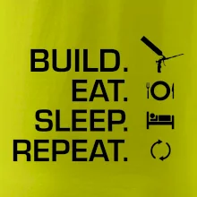 Build eat sleep repeat - montážní pěna