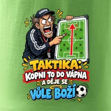 Taktika kopni to do vápna a děje se vůle boží