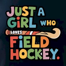 Barevný nápis Just a girl who loves field hockey
