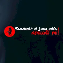 Svatozář už jsem měla, nesluší mi!