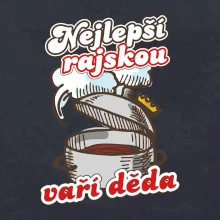 Nejlepší rajskou vaří děda
