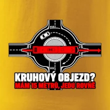 Kruhový objezd mám 15 metrů jedu rovně