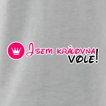 Jsem královna vole!
