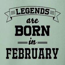 Legends are born in February