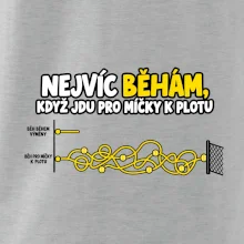 Nejvíc běhám když jdu pro míčky k plotu