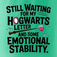 Still waiting for my Hogwarts letter and some emotional stability