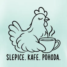 Slepice s kávou a pohodou