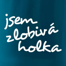 Jsem zlobivá holka