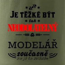 Je těžké být neodolatelný modelář