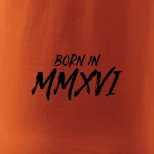 Born in - Římské číslo 2016