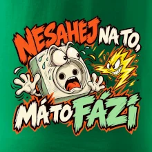 Nesahej na to má to fázi
