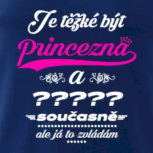 Je těžké být princezna - vlastní nápis