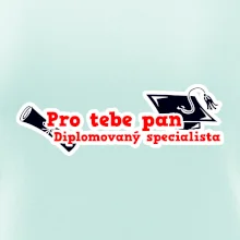 Pro tebe pan Diplomovaný specialista
