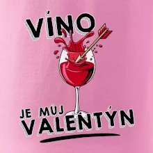 Víno je můj valentýn