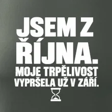 Jsem z října trpělivost vypršela v září