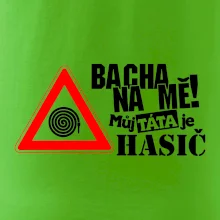 Bacha na mě! Můj táta je hasič