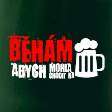 Běhám abych mohla chodit na pivo Běhám abych mohla chodit na pivo