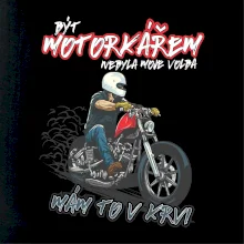 Být motorkářem nebyla moje volba cesťák