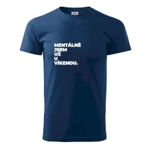 MENTÁLNĚ JSEM UŽ U VÍKENDU.