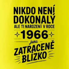 Nikdo není dokonalý ale ti narození v roce 1966 jsou zatraceně blízko