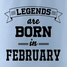 Legends are born in February