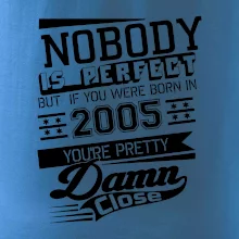 Nobody is perfect - 2005