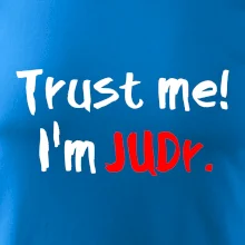 Trust me I´m  JUDr. / Věř mi jsem právník